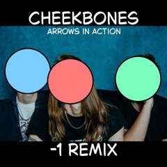 Cheekbones - Arrows In Action (-1 bootleg)