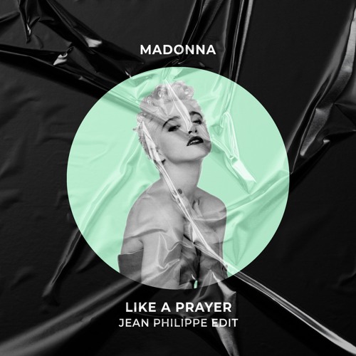 Madonna - Like A Prayer (Jean Philippe Edit)