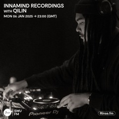 Innamind Recordings with Qilin - 06 January 2025