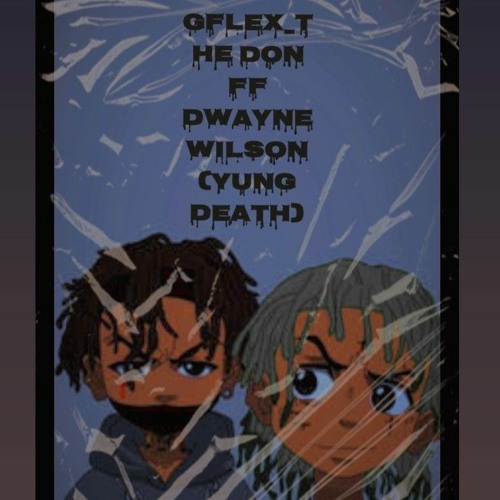 SLIDE - GFLEX_THE DON FT DWAYNE WILSON (YUNG DEATH)