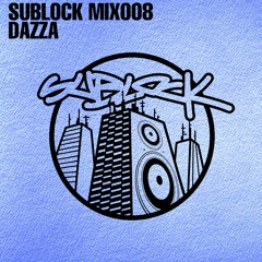 SUBLOCK MIX008 - DAZZA