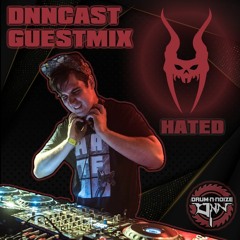 DNNCAST // GUESTMIX #7 // HATED!