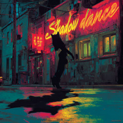 Shadow Dance (Original Version)