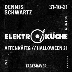 Dennis Schwartz: Live@Affenkäfig Süsses Oder Saures Elektroküche // Halloween 2021