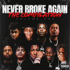 Never Broke Again The Compilation