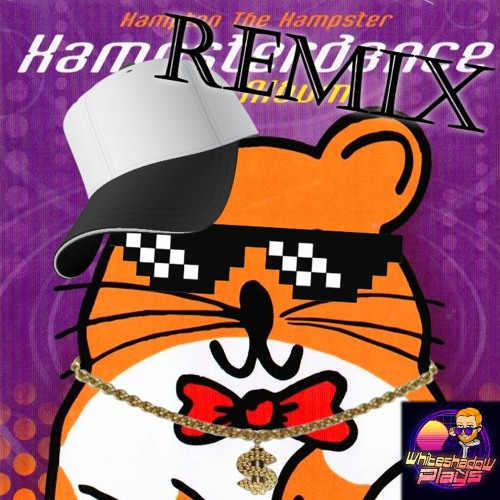 Hampstercrack (WwhiteshadowW Remix)