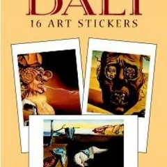 [FREE] PDF 📘 Dali: 16 Art Stickers by  Salvador Dali [EBOOK EPUB KINDLE PDF]