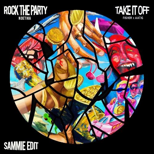 Fisher vs Noetika - Take It Off x Rock The Party (SAMMIE EDIT) [FREE DL]