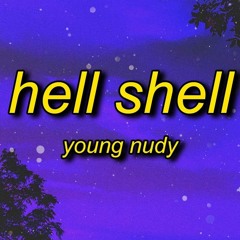 Young Nudy - Hell Shell (TikTok Version) Lyrics Whole Lotta Shells Exactly Tiktok Song