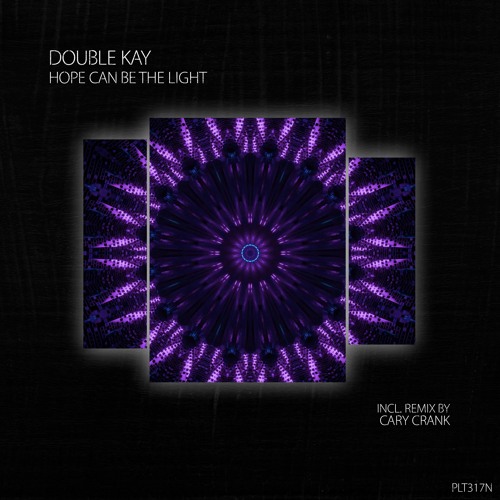 Double Kay - Hope Can Be The Light (Cary Crank Remix - Short Edit)