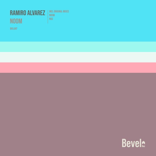 Ramiro Alvarez - Noom (Original Mix) [Bevel Rec]