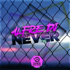 MQDRDG003 Alfre DJ - Never (Original Mix)