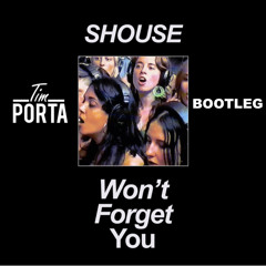 Shouse - I Won't Forget You (Tim Porta Bootleg)
