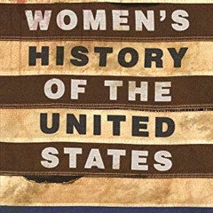 [Access] KINDLE √ A Black Women's History of the United States (Revsioning American H