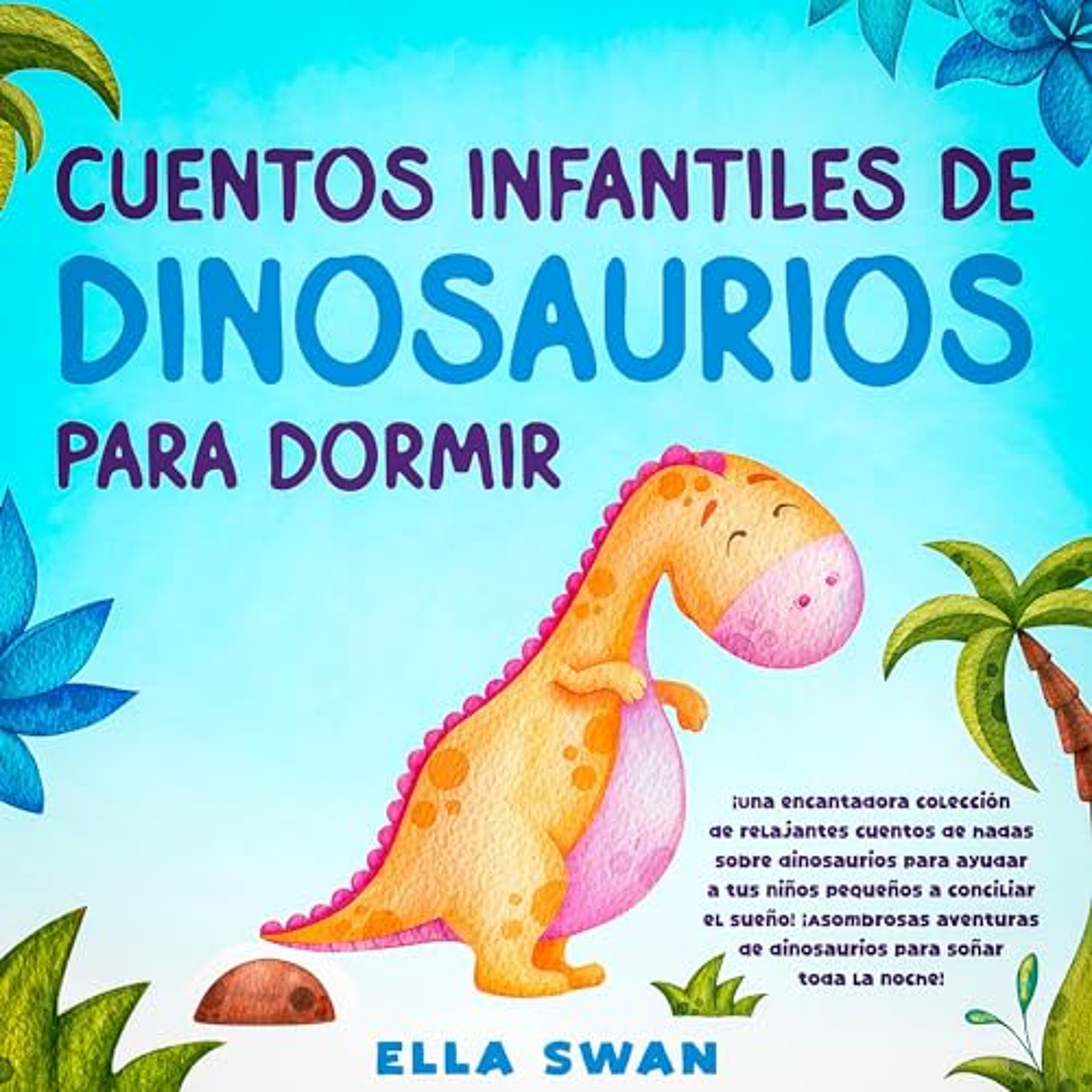 Cuentos infantiles de dinosaurios para dormir [Children's Bedtime Stories About Dinosaurs] (Audiolibro) | Prueba Gratis