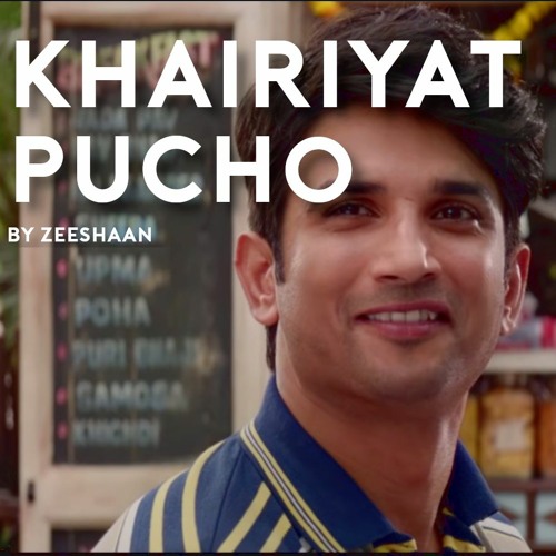 Stream Khairiyat Chhichhore Sushant Singh Rajput Zeeshaan by Zeeshaan Listen online for free on SoundCloud