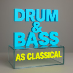 Drum and Bass (Hyper Classicism reload)