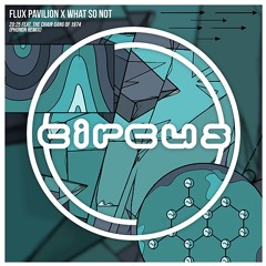 Flux Pavilion x What So Not - 20:25 feat. The Chain Gang of 1974 (phonon Remix)