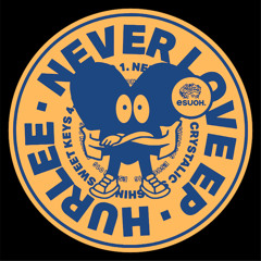 PREMIERE: HURLEE - NEVER LOVE [ESUOH016]