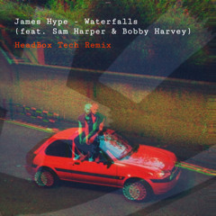 James Hype - Waterfalls feat. Sam Harper & Bobby Harvey (HeadBox Tech Remix)