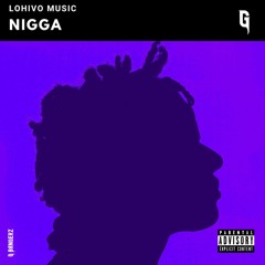 Lohivo - Nigga