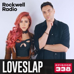 ROCKWELL RADIO - LOVESLAP - AUG 2024 (EP. 338)