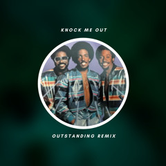 Knock Me Out (Outstanding Remix)