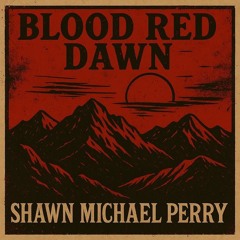 Blood Red Dawn