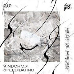 MESTIÇO Mixcast 017 - Kindohm x speed dating