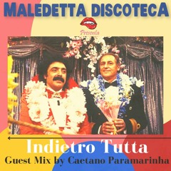 "INDIETRO TUTTA" GUEST MIX by CAETANO PARAMARINHA ( CAMPOMARINO - MOLISE )