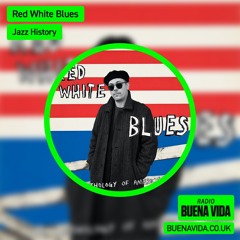 Red White Blues - Radio Buena Vida 09.05.24