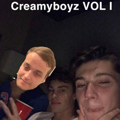 Creamyboyz VOL I ft Cruston the Sauce God and Scooby J