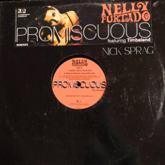 Nelly Furtado- Promiscuous (Nick Sprag Remix)