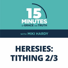 Tithing 2/3 | Heresies #6 | Miki Hardy