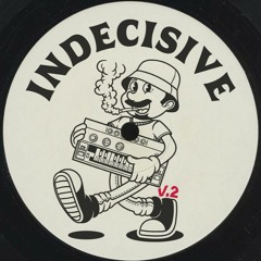 Indecisive Vol.2 [Bandcamp]