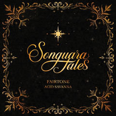 PREMIERE: Fairtone - Acid Savanna [Songuara Tales]