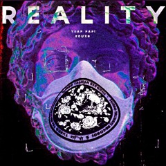 Reality (ft. Eduxr)