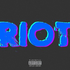 RIOT [prod. Myles Maestro]
