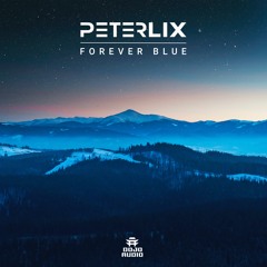 Peter Lix 'Forever Blue' [Dojo Audio]