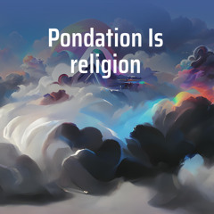 Pondation Is Religion (feat. Sujai Ahmed)