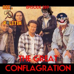 Episode 289 - The Great Conflagration