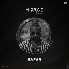 SAFAR | MIRAGE Experience Podcast #30