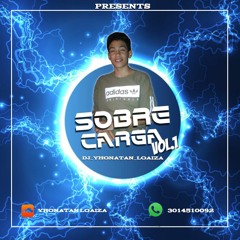 SOBRE CARGA VOL.1(DJ_YHONATAN_LOAIZA)