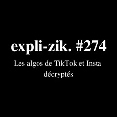 Les algos de TikTok et Insta décryptés