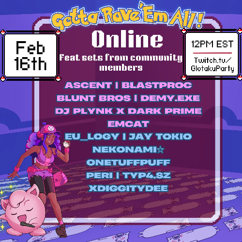 Gotta Rave 'Em All! Glotaku URL Party 02.16.25