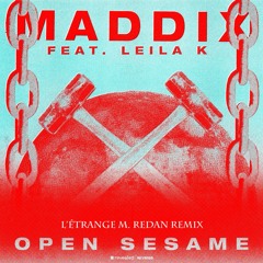 Open Sesame (L'Étrange M. Redan Remix) - Maddix Feat. Leila K