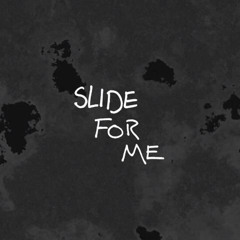 Slide For Me (ft. zh) [prod. TyDavid]