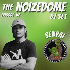 SENYAI - DECEMBER 2025 ON THE NOIZEDOME DJSET EP#42