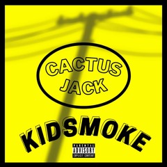 KidSmoke - "Cactus Jack" (prod. by CashoutBernard)