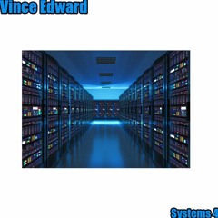 Vince Edward Systems 4